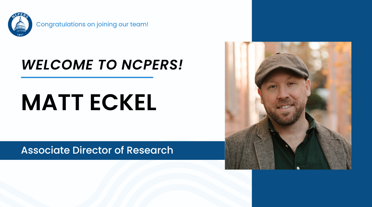Meet Matt Eckel, NCPERS&rsquo; Associate Director of Research